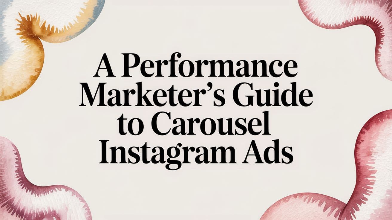 Featured image for: A Performance Marketer's Guide to Carousel Instagram Ads