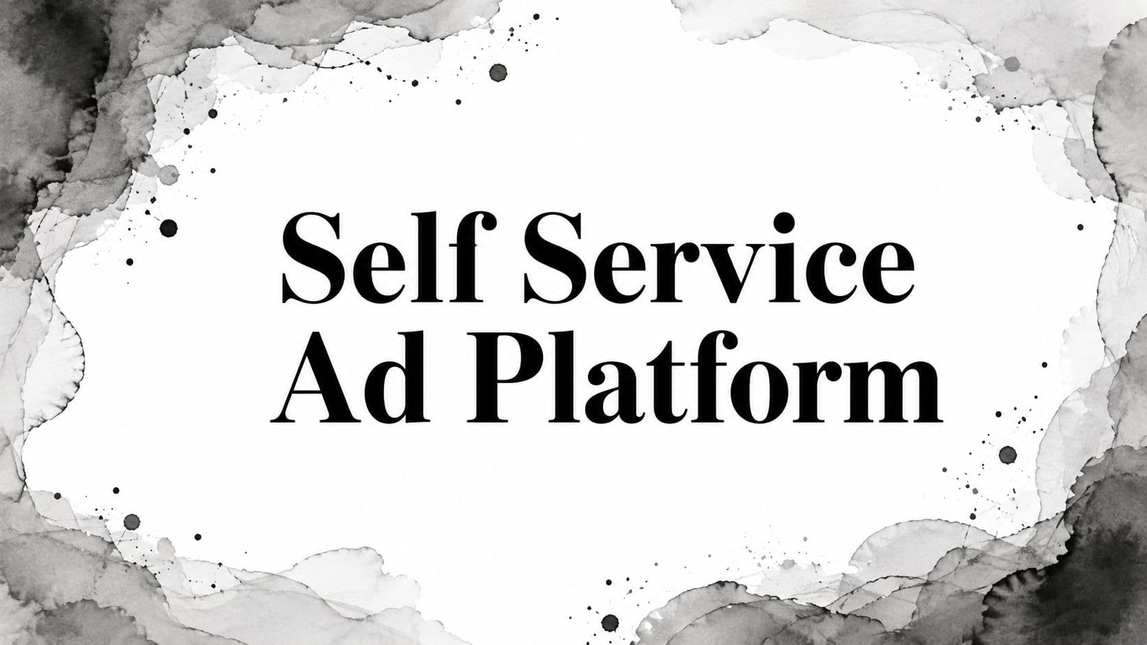 Featured image for: Self Service Ad Platform