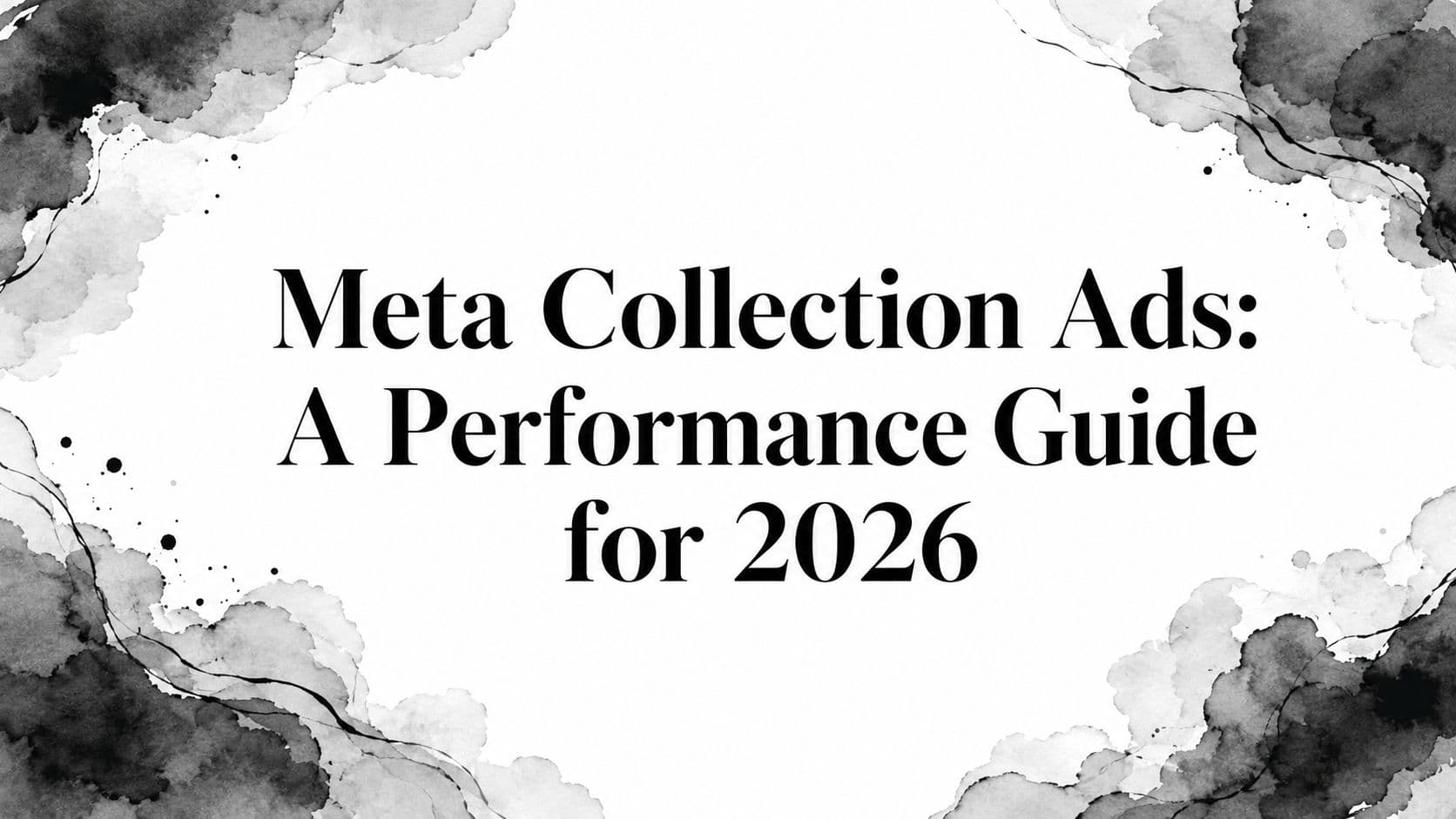 Featured image for: Meta Collection Ads: A Performance Guide for 2026