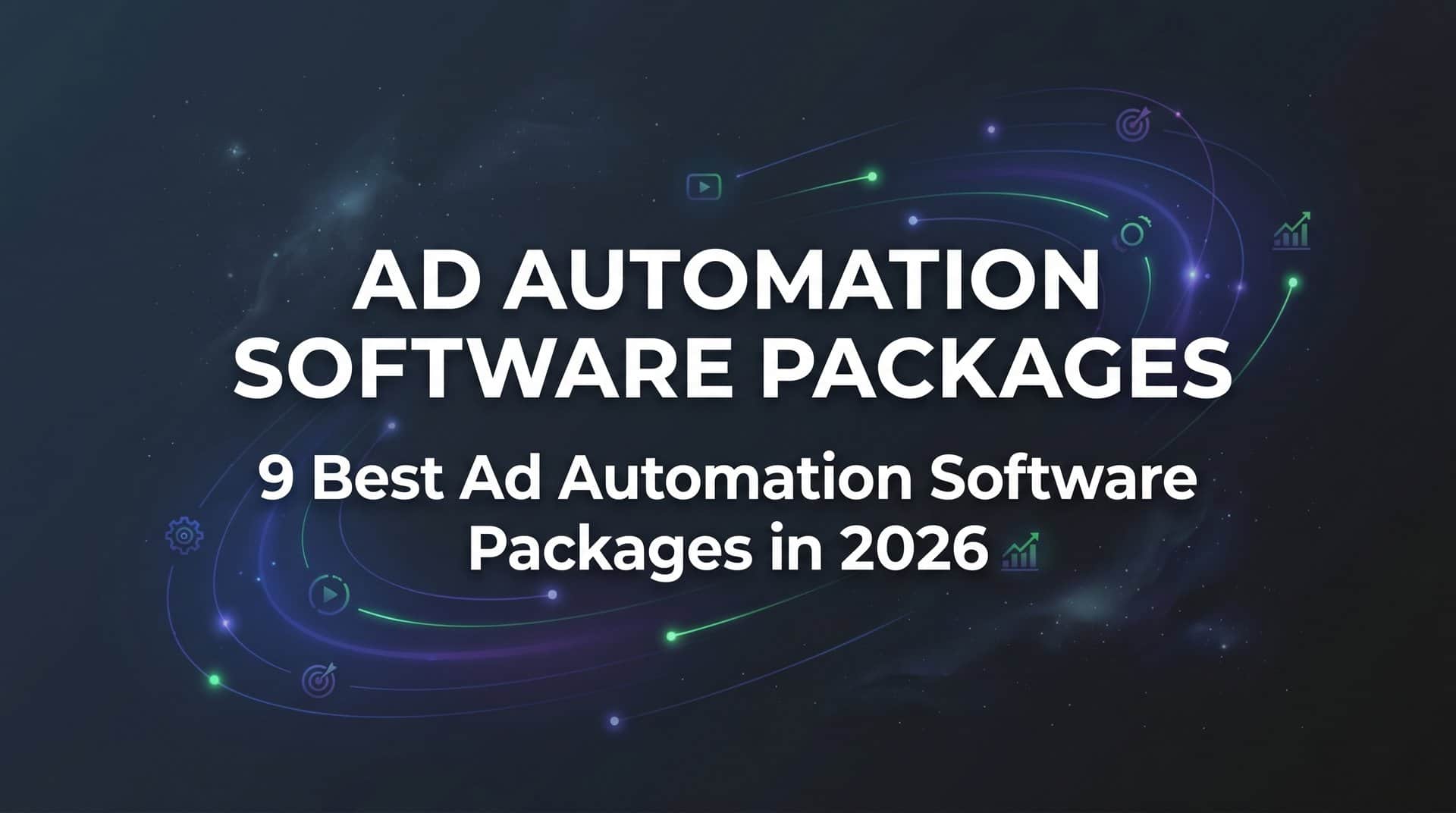 Featured image for 9 Best Ad Automation Software Packages in 2026