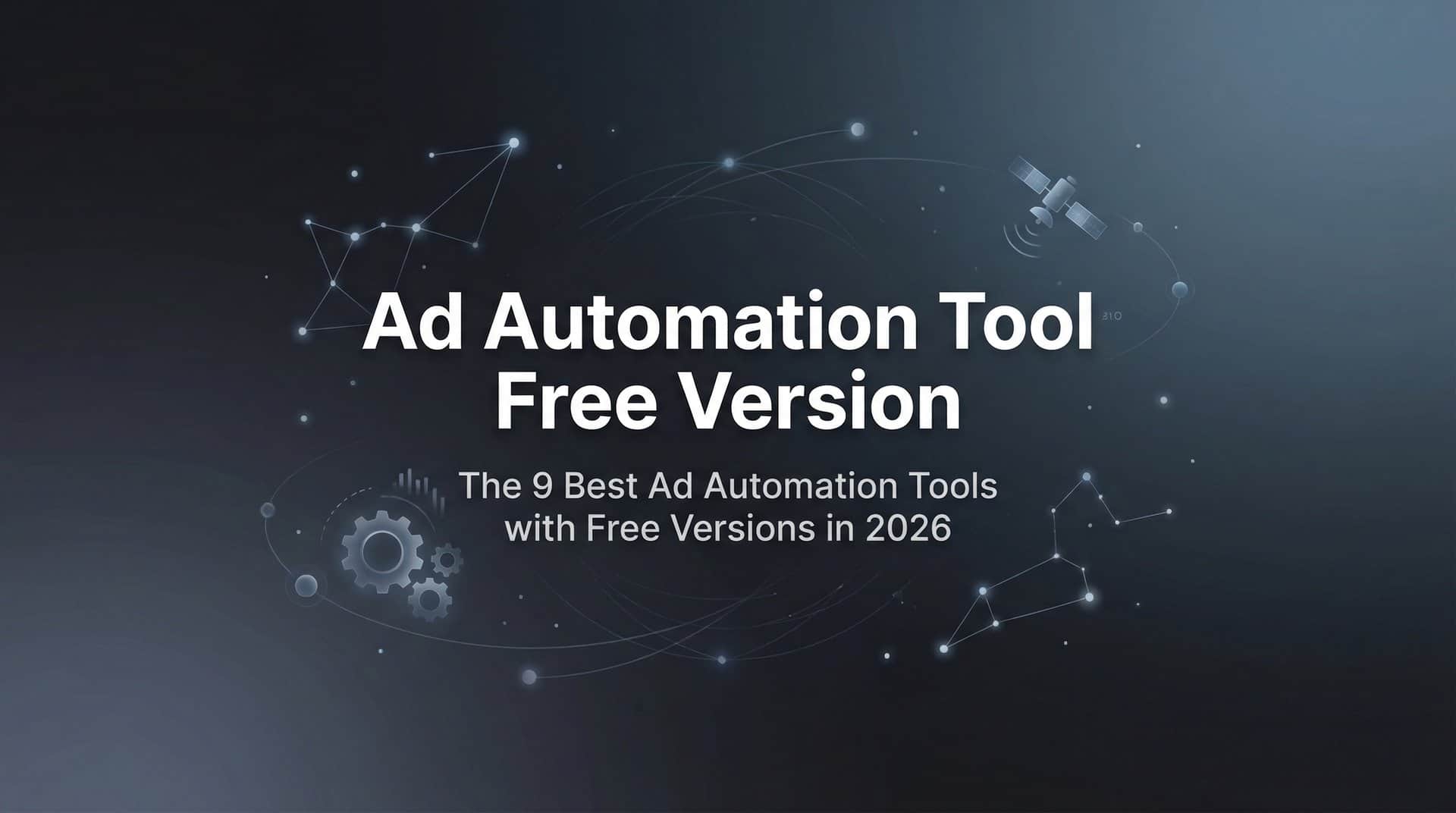 Featured image for 9 Best Ad Automation Tools with Free Versions in 2026