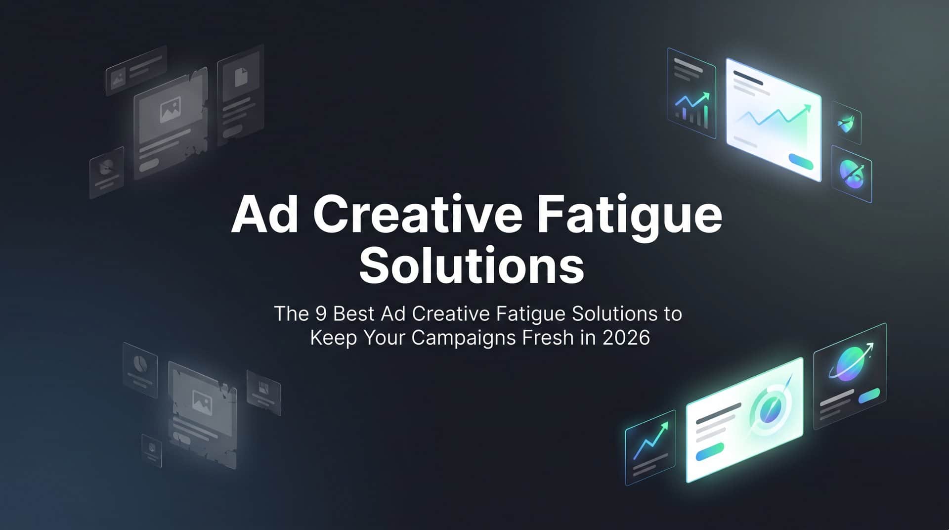 Featured image for 9 Best Ad Creative Fatigue Solutions to Keep Your Campaigns Fresh in 2026