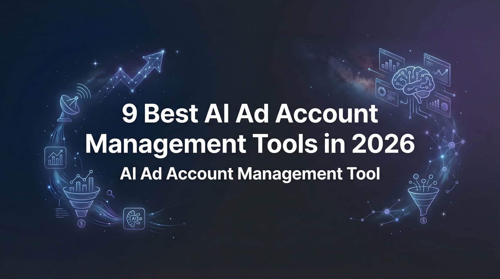 Featured image for 9 Best AI Ad Account Management Tools in 2026