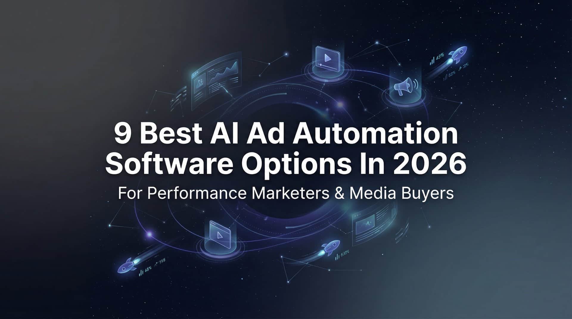 9 Best AI Ad Automation Software Options in 2026
