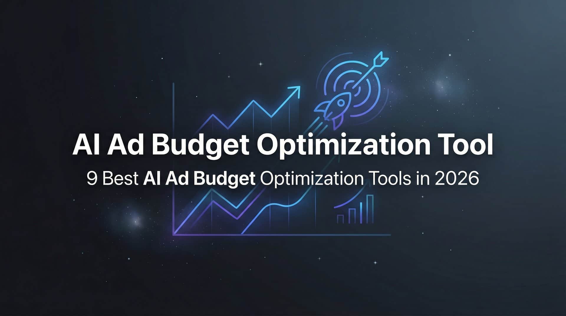 Featured image for 9 Best AI Ad Budget Optimization Tools in 2026