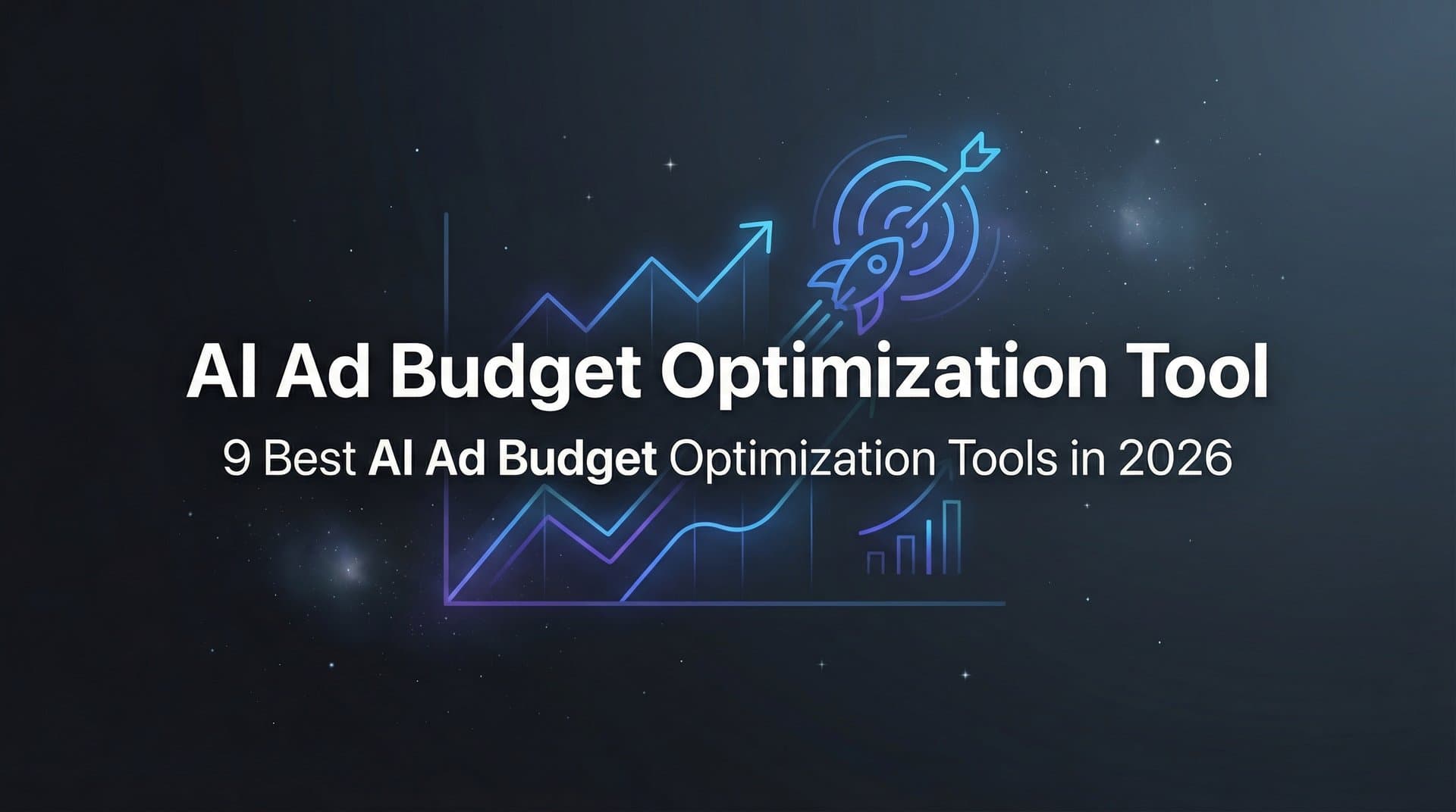 Featured image for 9 Best AI Ad Budget Optimization Tools in 2026