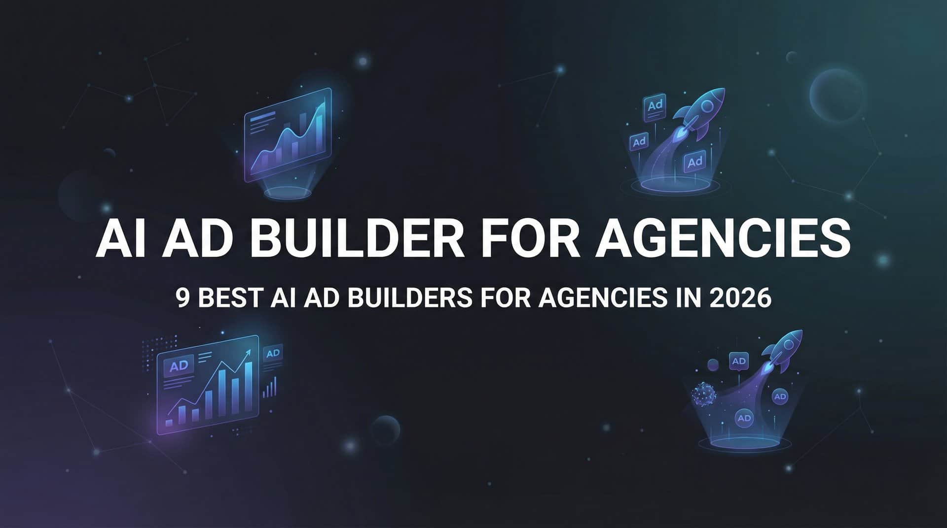 9 Best AI Ad Builders for Agencies in 2026