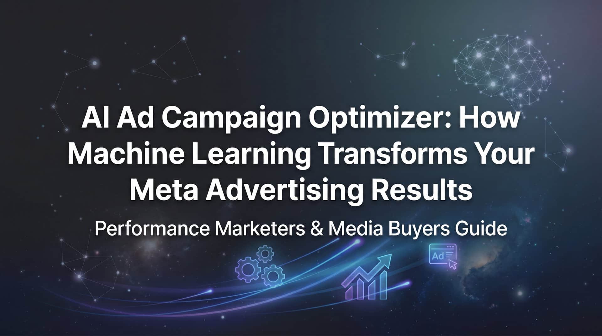 AI Ad Campaign Optimizer: How Machine Learning Transforms Your Meta Advertising Results