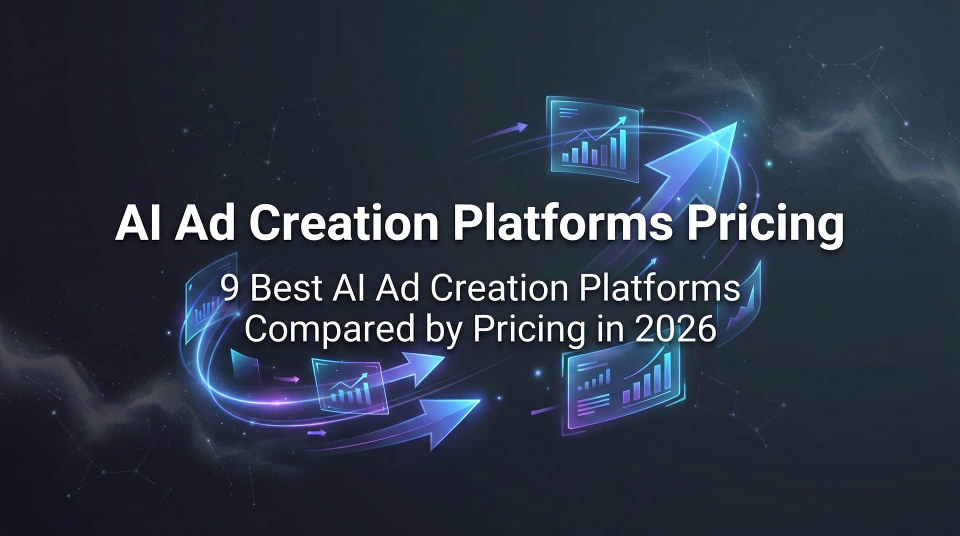 9 Best AI Ad Creation Platforms Compared by Pricing in 2026