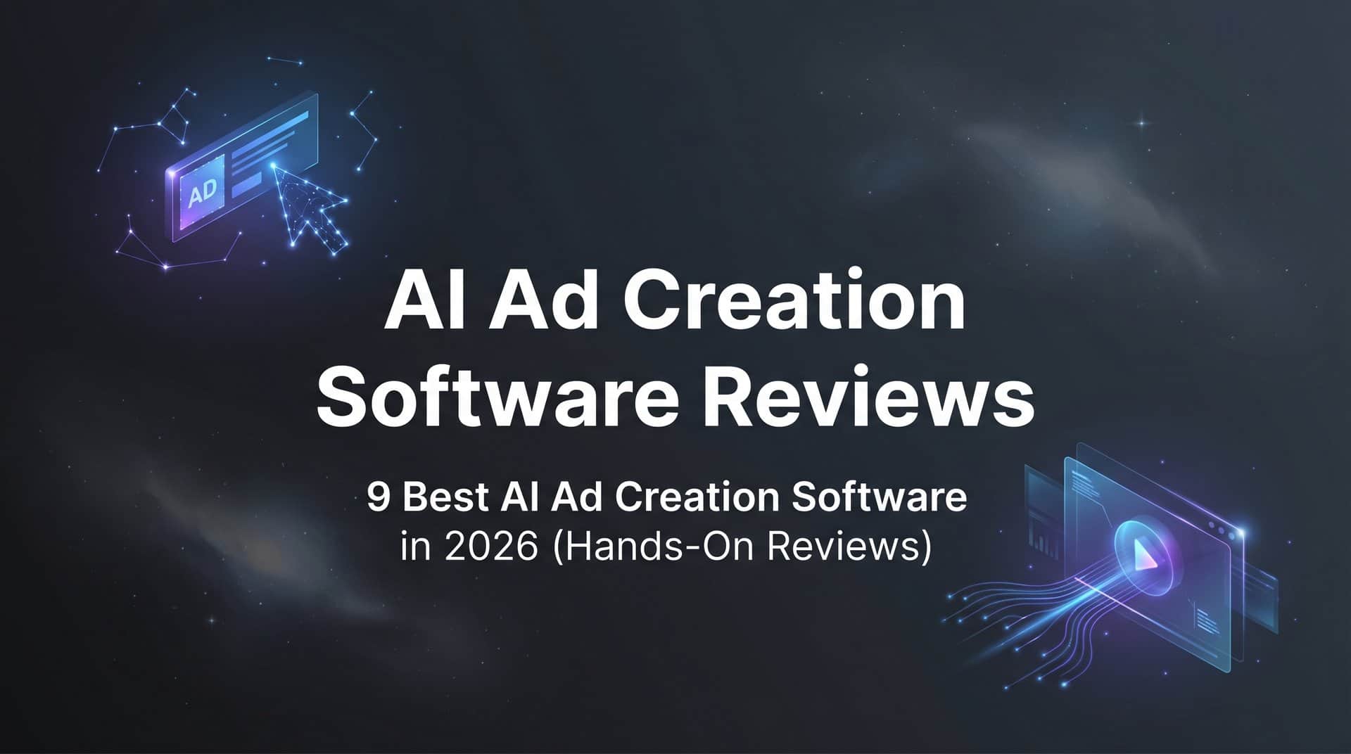9 Best AI Ad Creation Software in 2026 (Hands-On Reviews)