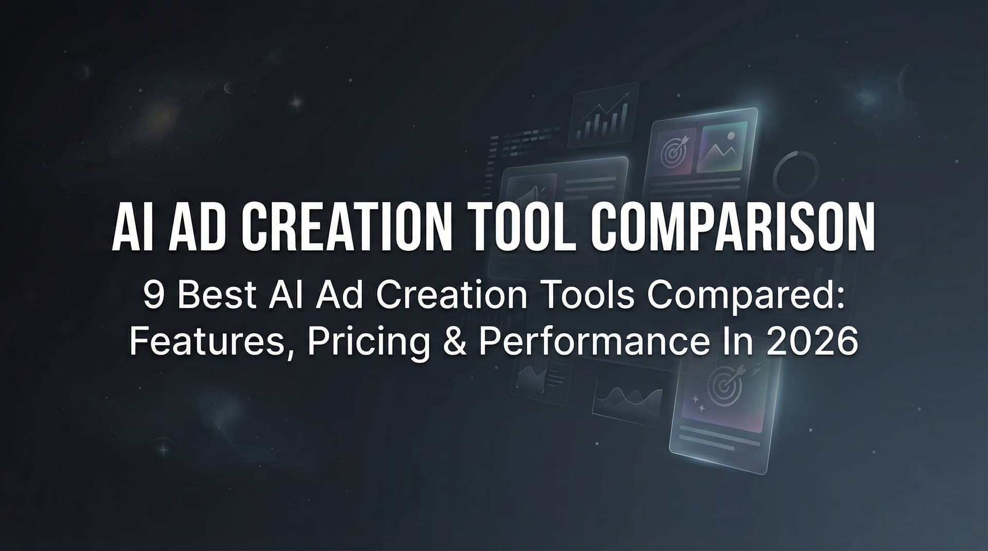 Featured image for 9 Best AI Ad Creation Tools Compared: Features, Pricing & Performance in 2026