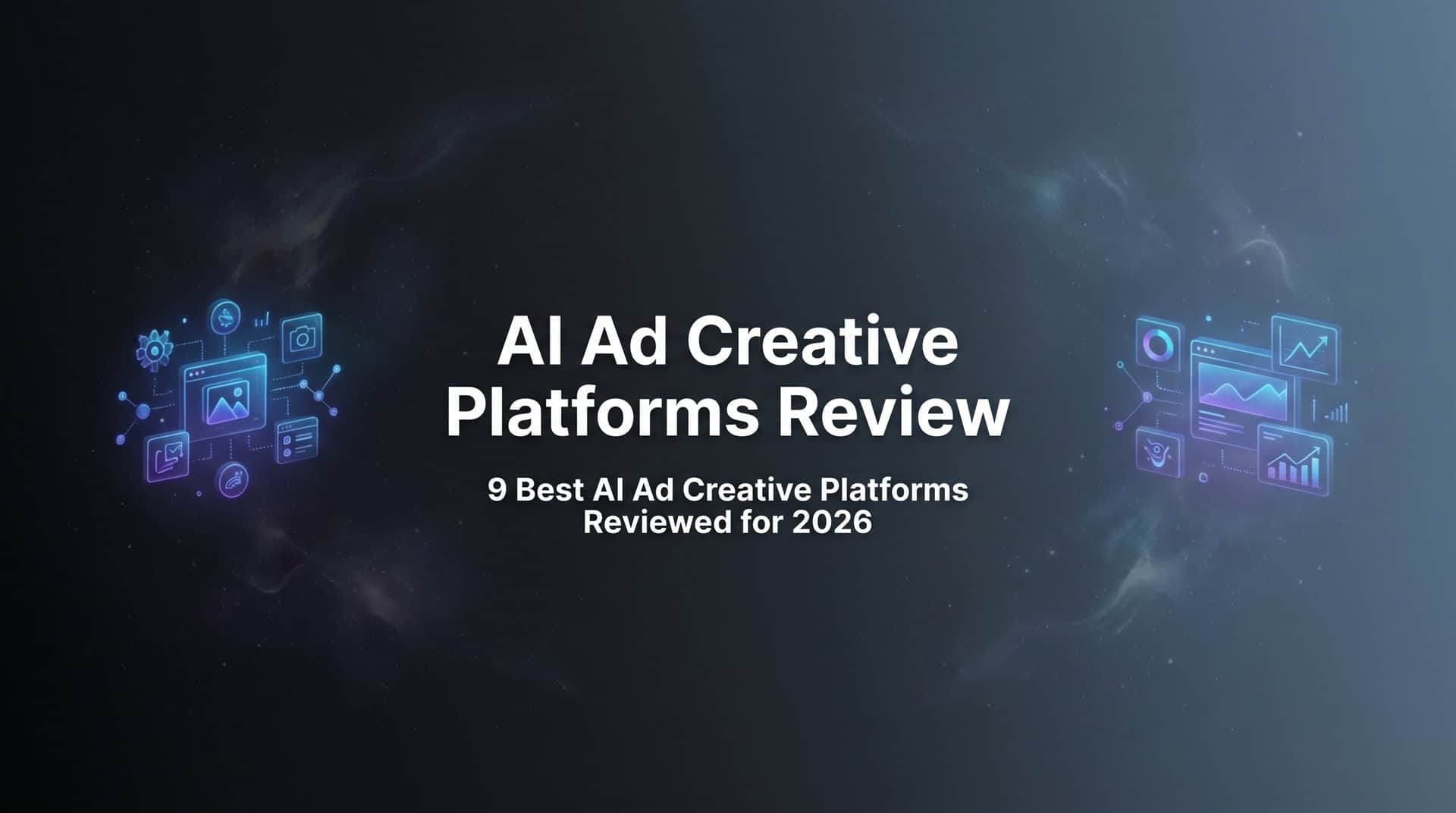Featured image for 9 Best AI Ad Creative Platforms Reviewed for 2026
