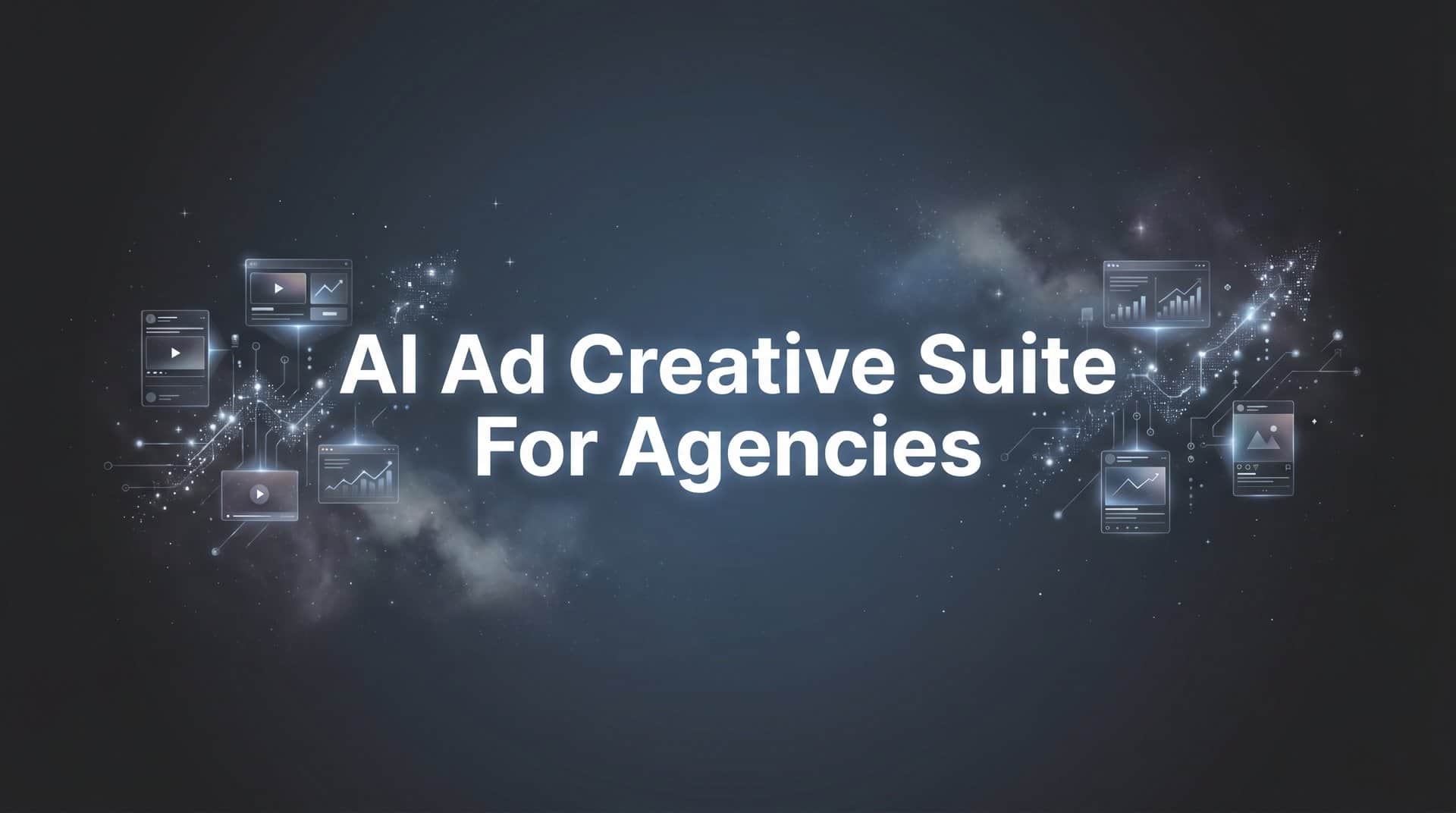 Featured image for 7 Proven Strategies for Using an AI Ad Creative Suite to Scale Your Agency