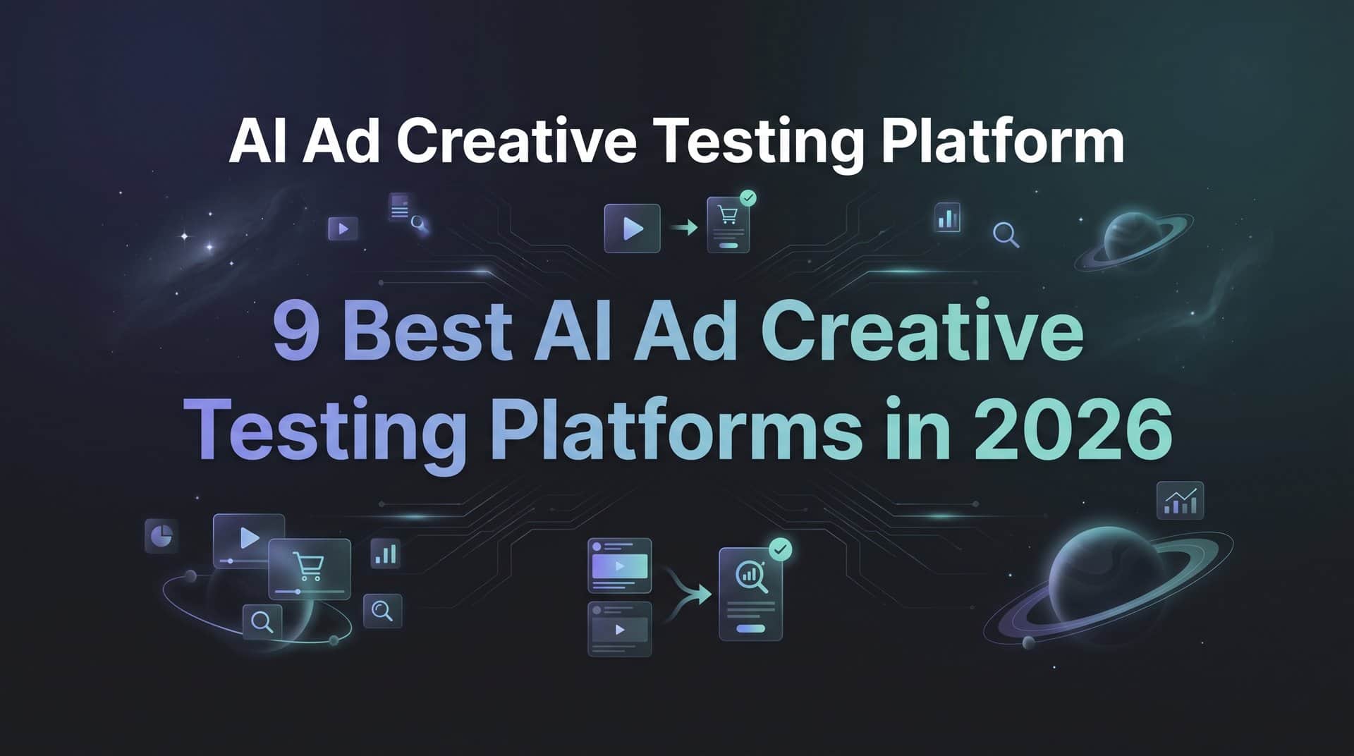 Featured image for 9 Best AI Ad Creative Testing Platforms in 2026