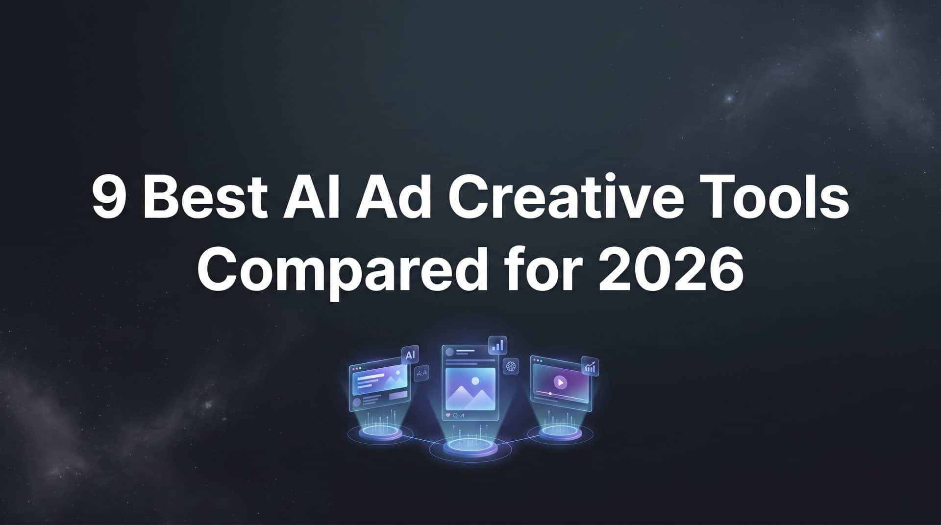 Featured image for 9 Best AI Ad Creative Tools Compared for 2026