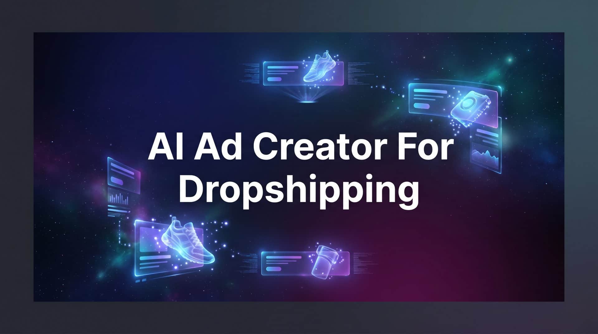 9 Best AI Ad Creators for Dropshipping in 2026