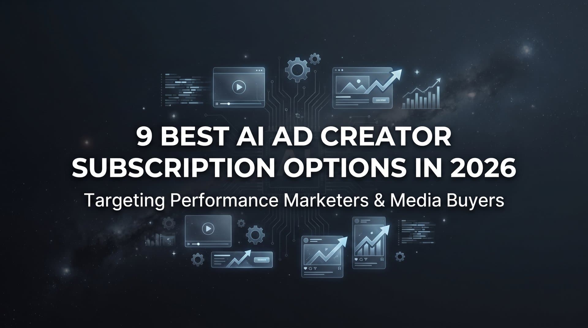 Featured image for 9 Best AI Ad Creator Subscription Options in 2026
