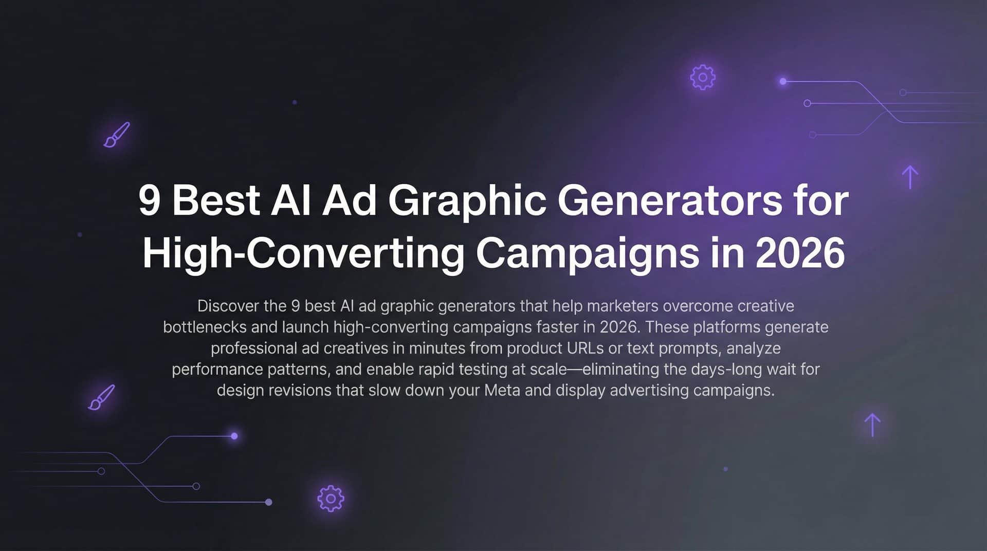 Featured image for 9 Best AI Ad Graphic Generators for High-Converting Campaigns in 2026