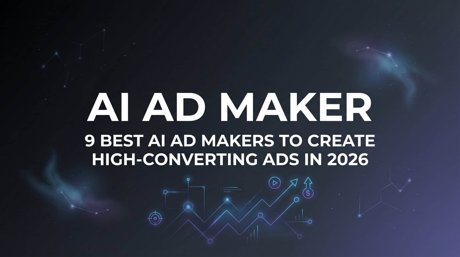 9 Best AI Ad Makers to Create High-Converting Ads in 2026