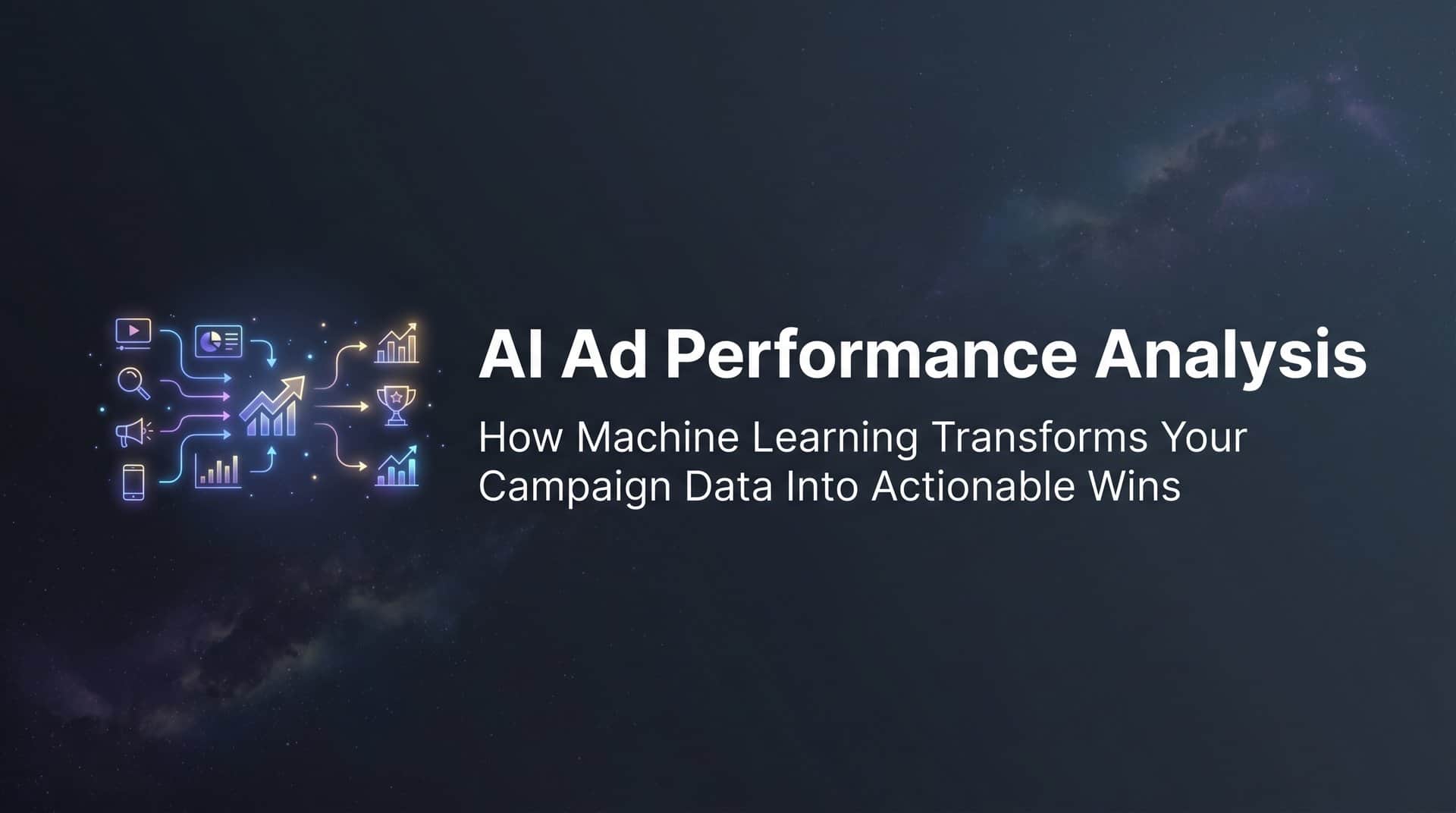 AI Ad Performance Analysis: How Machine Learning Transforms Your Campaign Data Into Actionable Wins
