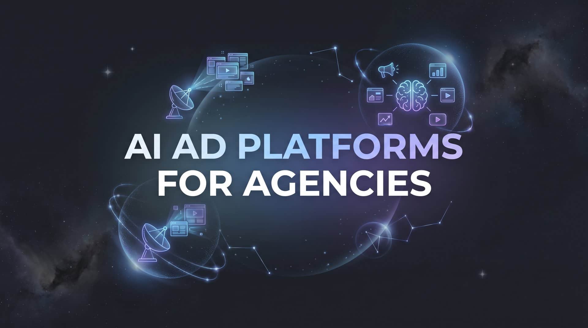 9 Best AI Ad Platforms for Agencies in 2026