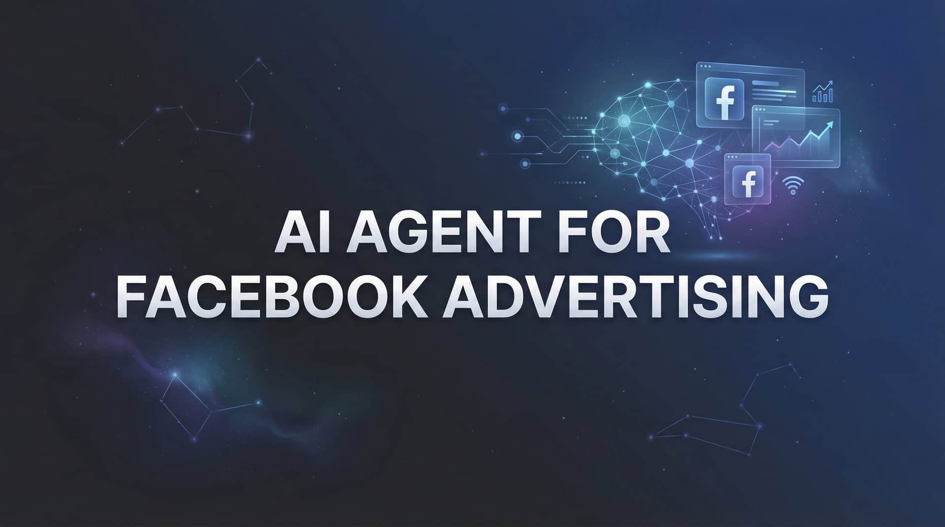 AI Agent for Facebook Advertising: How Autonomous Marketing Agents Transform Campaign Management