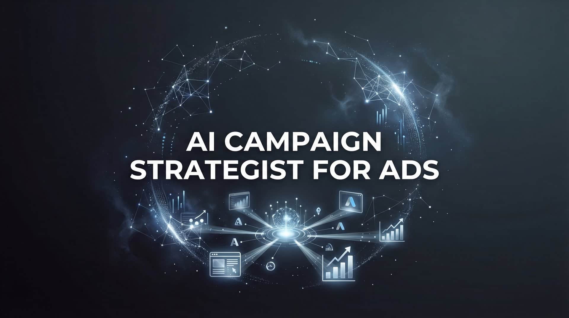 AI Campaign Strategist for Ads: How Intelligent Automation Transforms Your Advertising Results
