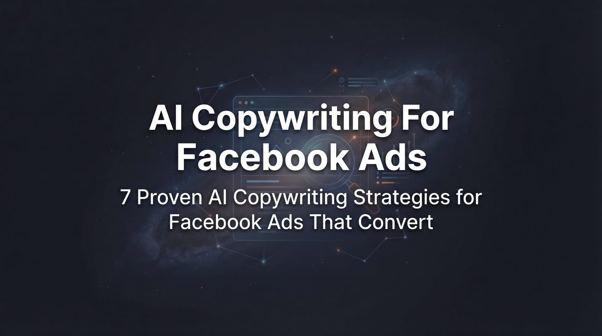 Featured image for 7 Proven AI Copywriting Strategies for Facebook Ads That Convert