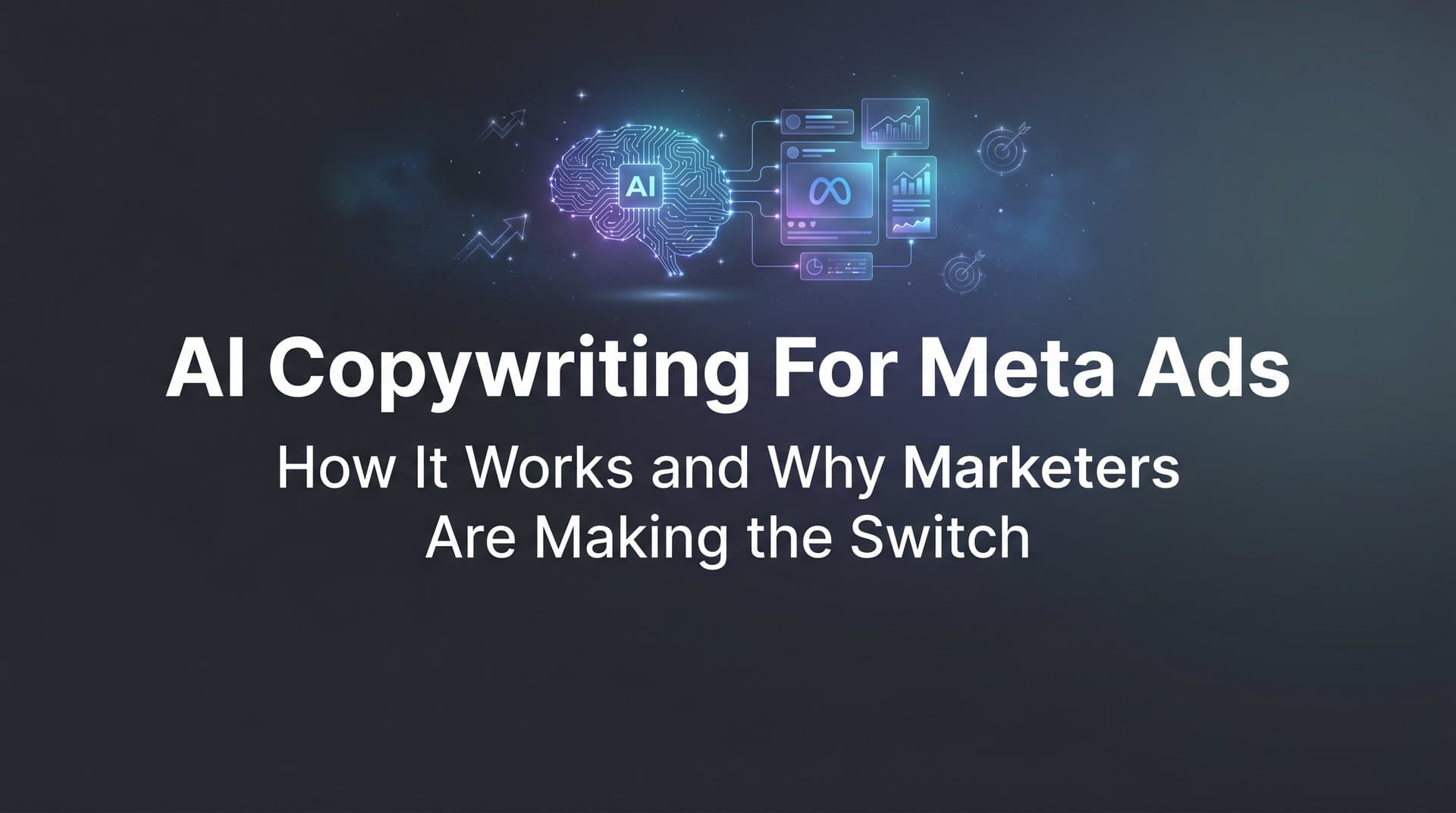Featured image for AI Copywriting for Meta Ads: How It Works and Why Marketers Are Making the Switch