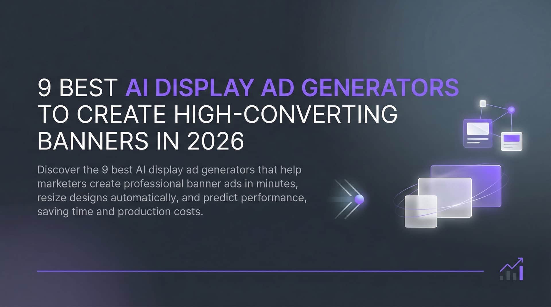 Featured image for 9 Best AI Display Ad Generators to Create High-Converting Banners in 2026