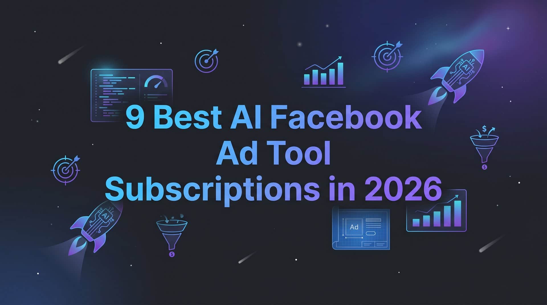 9 Best AI Facebook Ad Tool Subscriptions in 2026