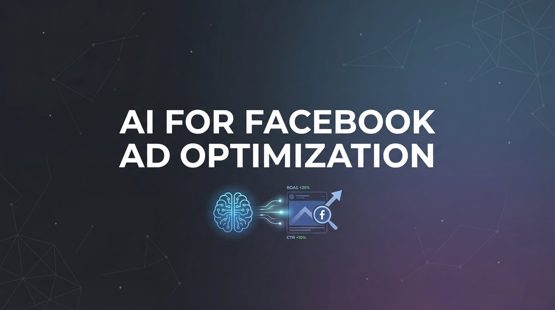 Featured image for 7 Proven AI Strategies for Facebook Ad Optimization That Drive Real Results