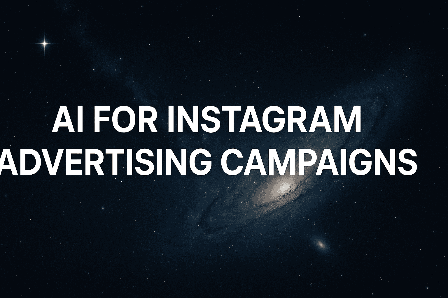 AI For Instagram Advertising Campaigns Explained: How To Scale Testing And Optimize Performance 24/7