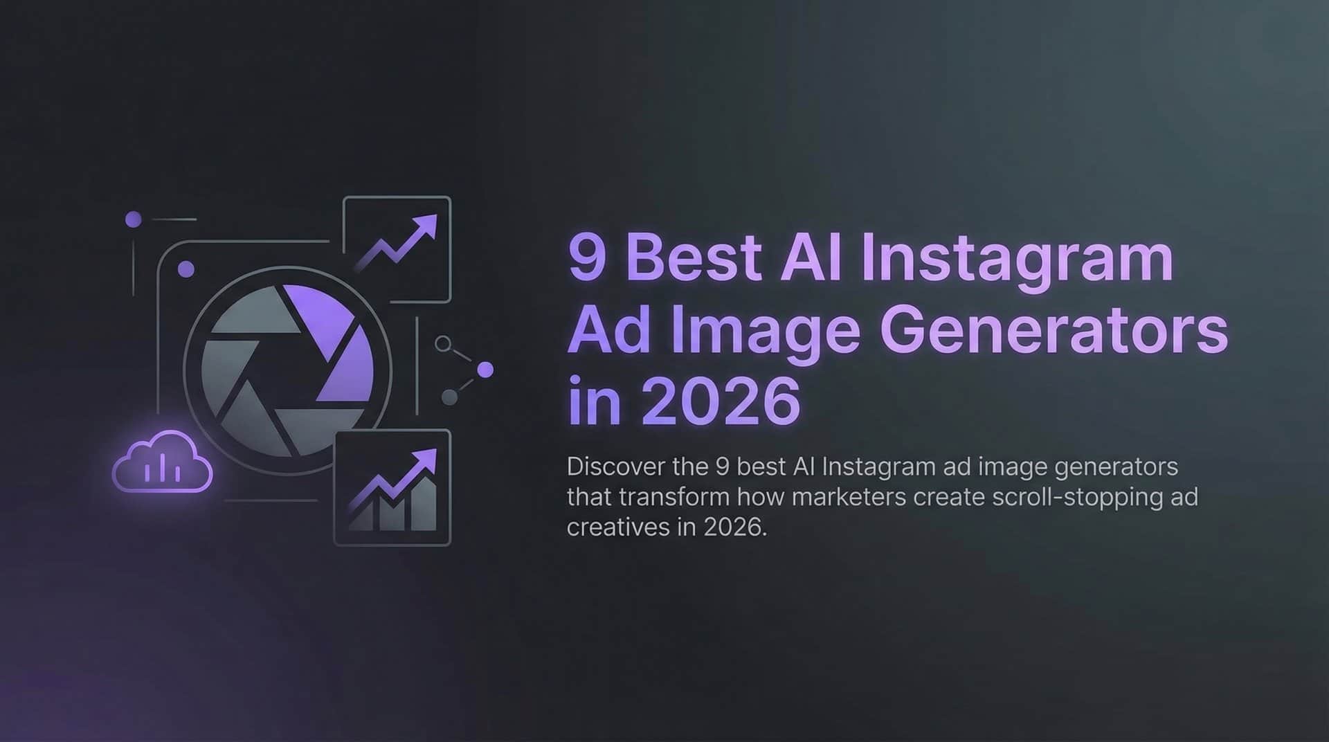 Featured image for 9 Best AI Instagram Ad Image Generators in 2026
