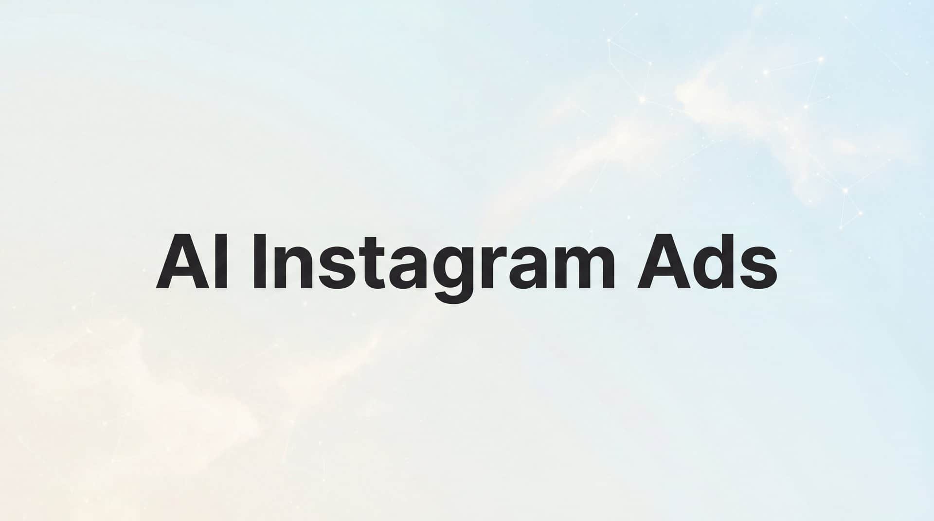 7 Proven AI Instagram Ads Strategies to Scale Your Campaigns in 2026