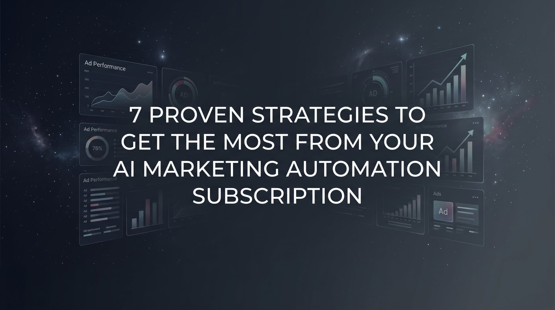Featured image for 7 Proven Strategies to Get the Most From Your AI Marketing Automation Subscription