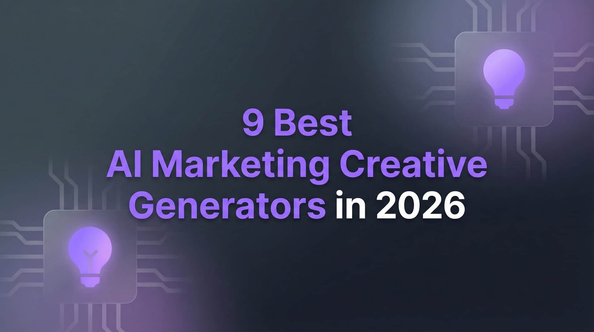 Featured image for 9 Best AI Marketing Creative Generators in 2026