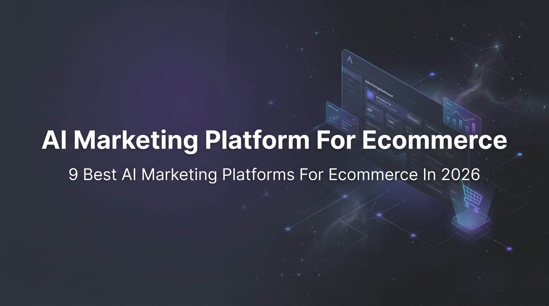 9 Best AI Marketing Platforms for Ecommerce in 2026