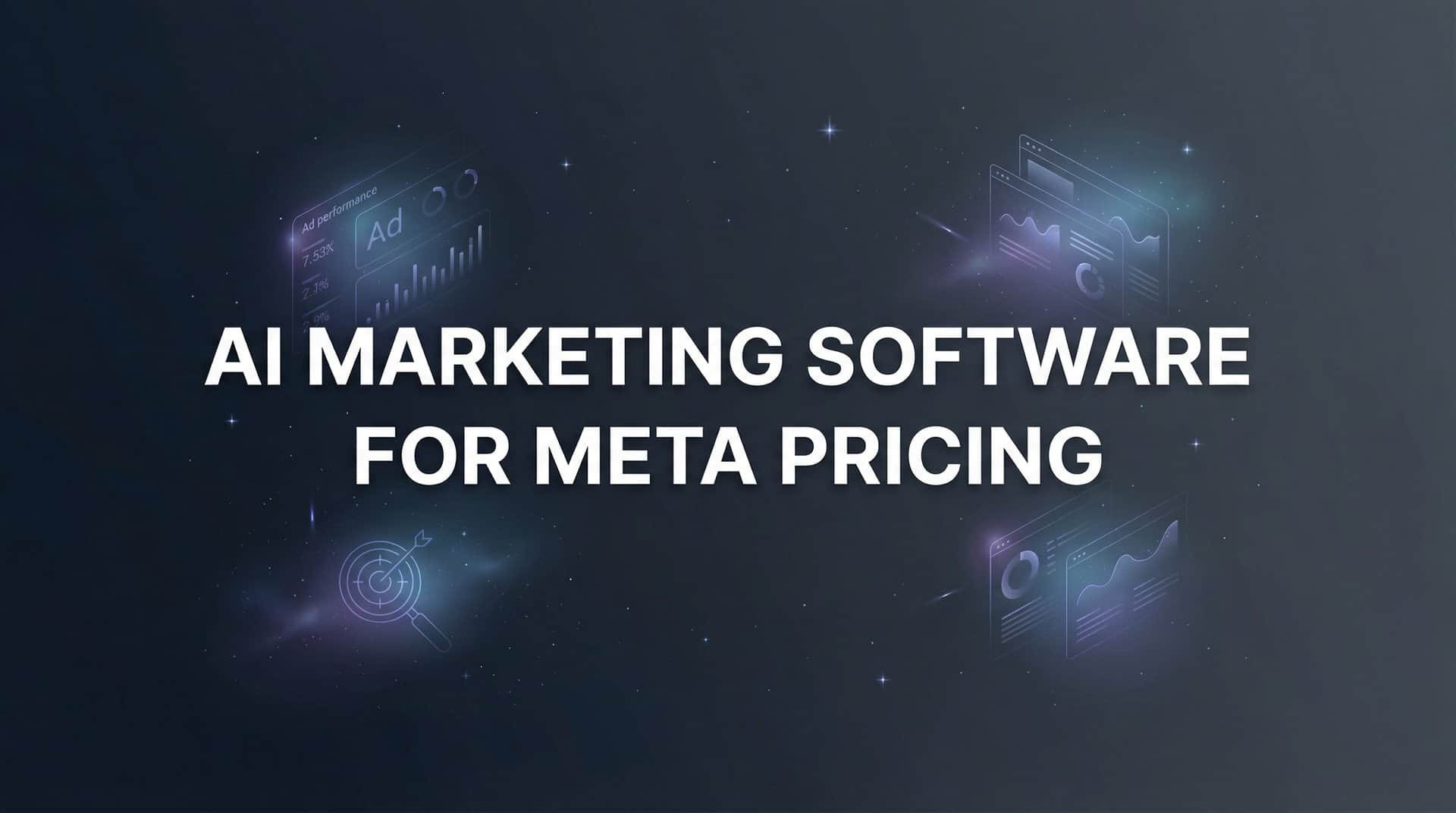 9 Best AI Marketing Software for Meta Ads: Pricing Compared (2026)