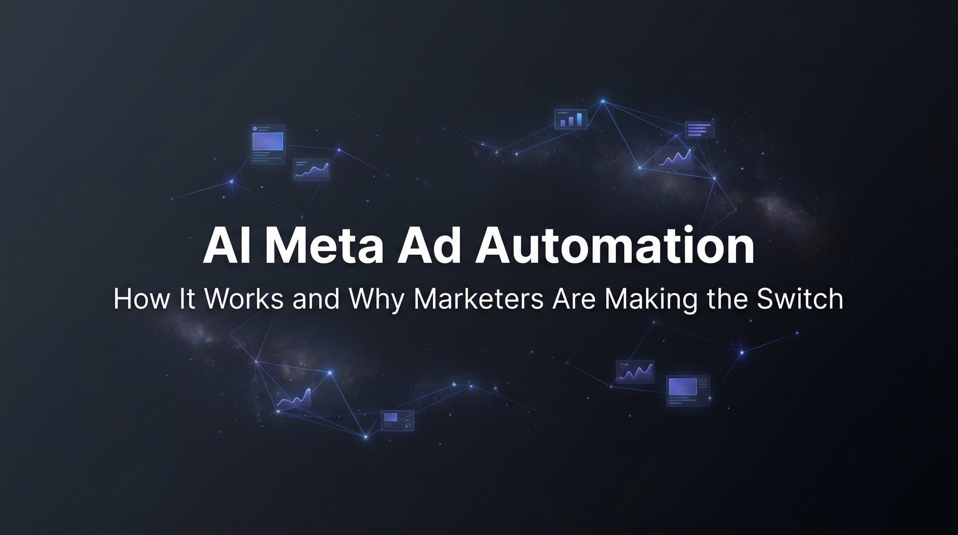 Featured image for AI Meta Ad Automation: How It Works and Why Marketers Are Making the Switch