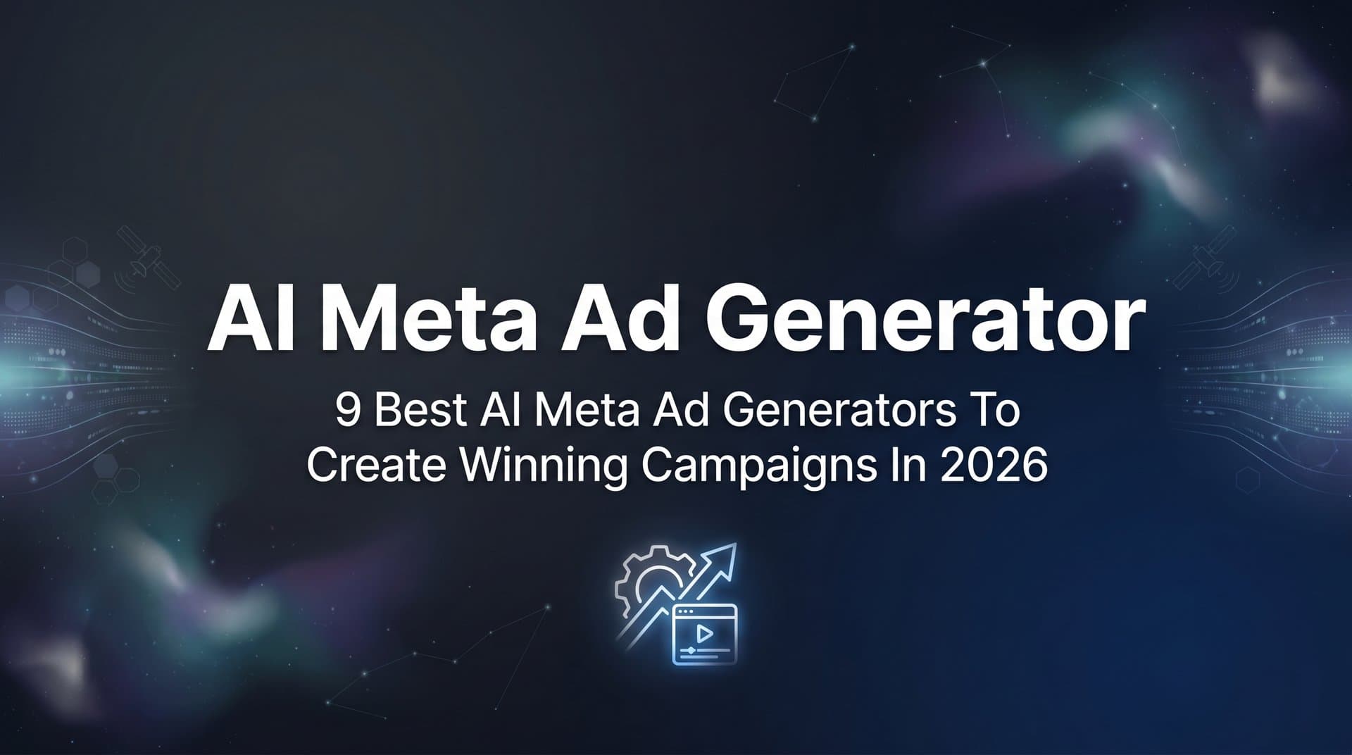 Featured image for 9 Best AI Meta Ad Generators to Create Winning Campaigns in 2026
