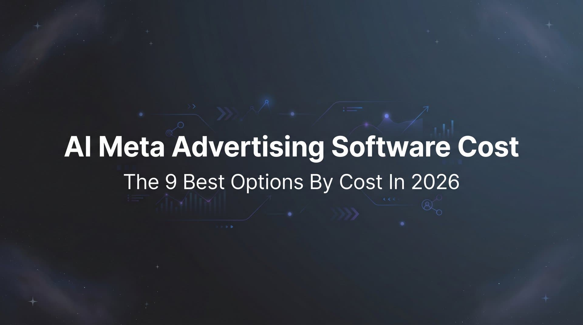 Featured image for 9 Best AI Meta Advertising Software Options by Cost in 2026