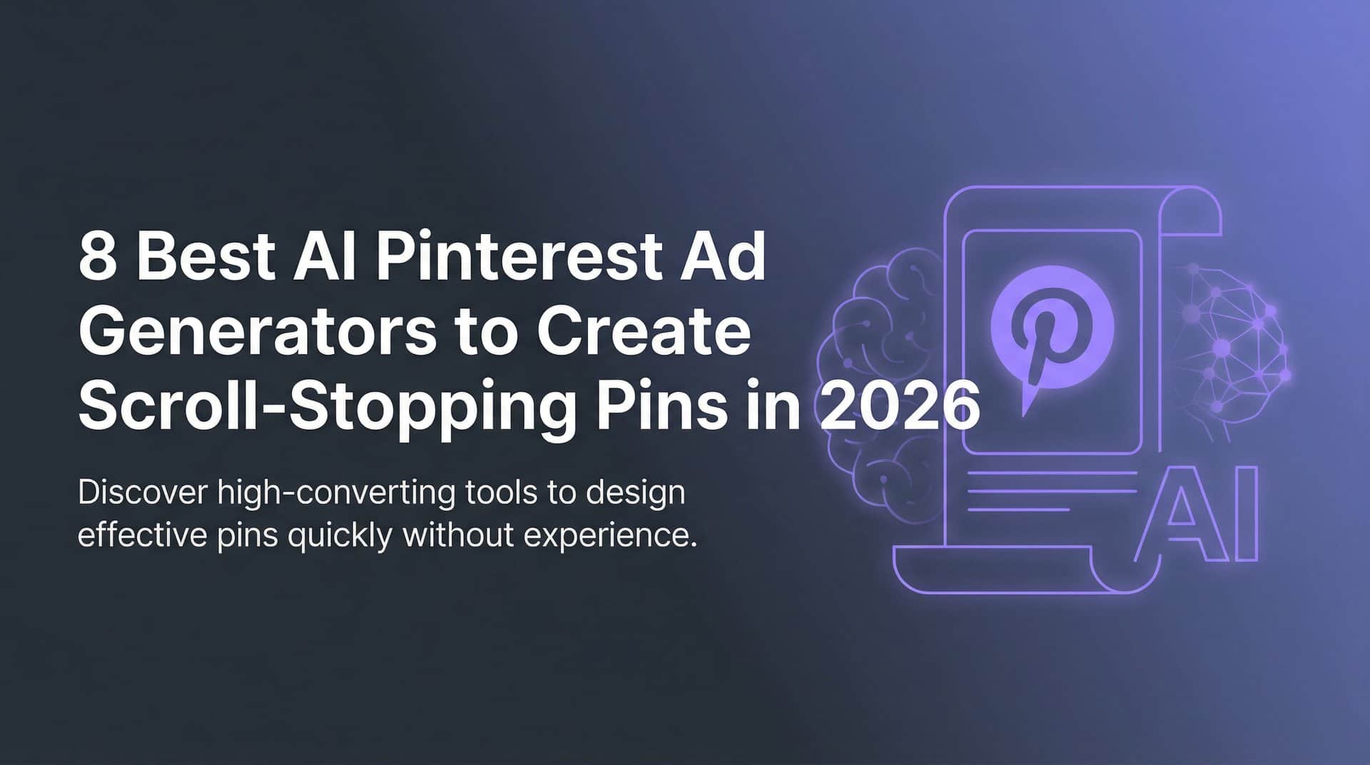 Featured image for 8 Best AI Pinterest Ad Generators to Create Scroll-Stopping Pins in 2026
