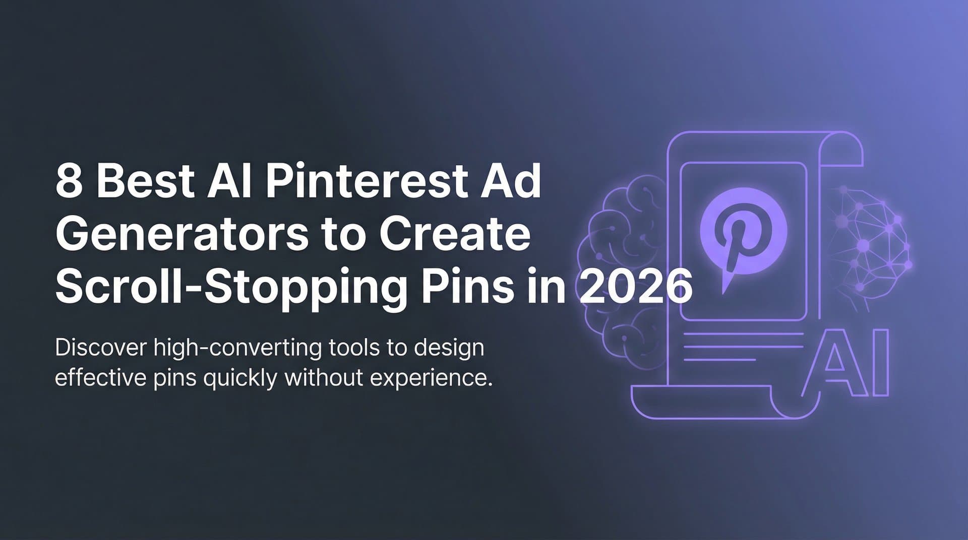 Featured image for 8 Best AI Pinterest Ad Generators to Create Scroll-Stopping Pins in 2026
