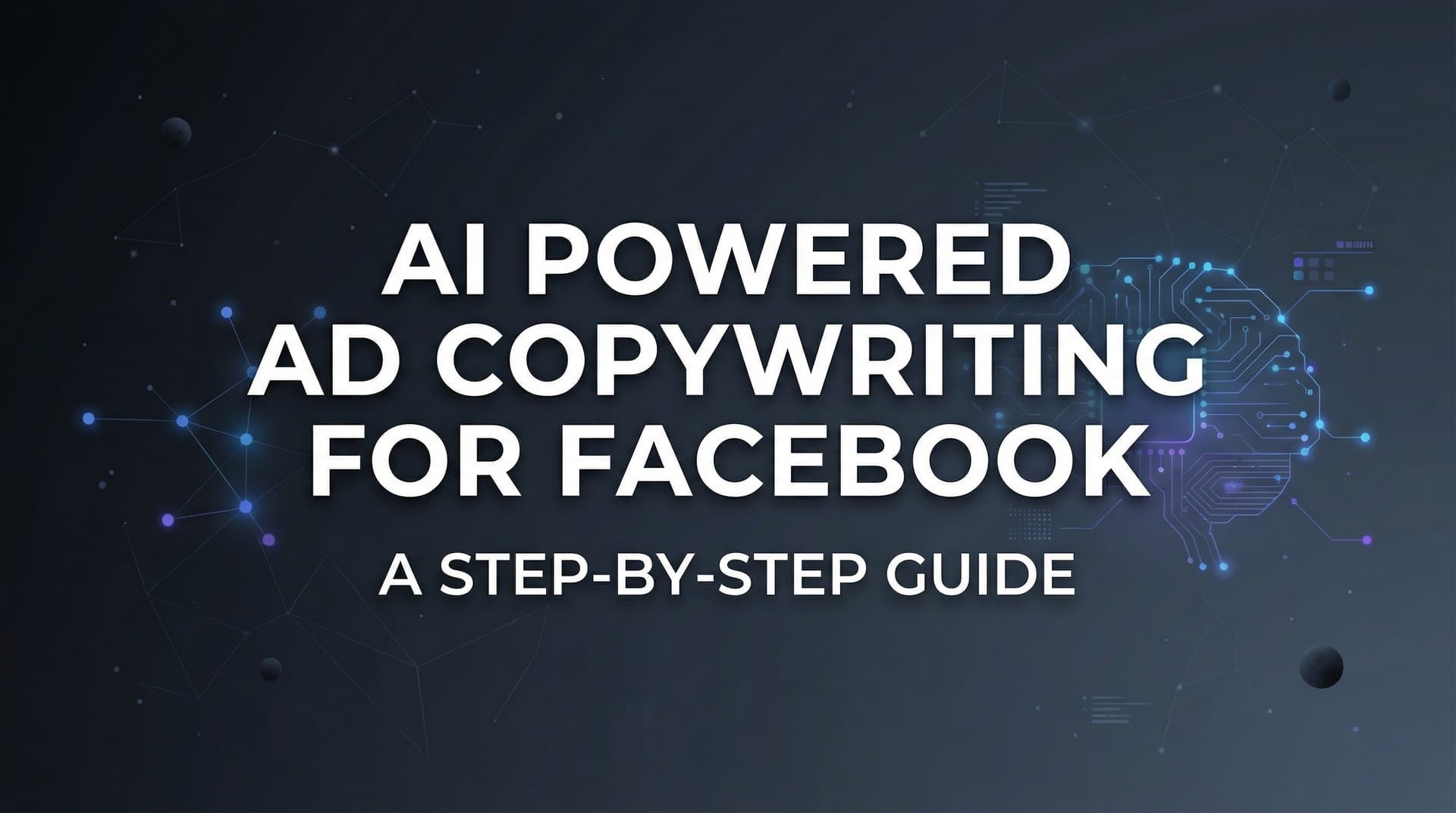 Featured image for: How to Use AI Powered Ad Copywriting for Facebook: A Step-by-Step Guide