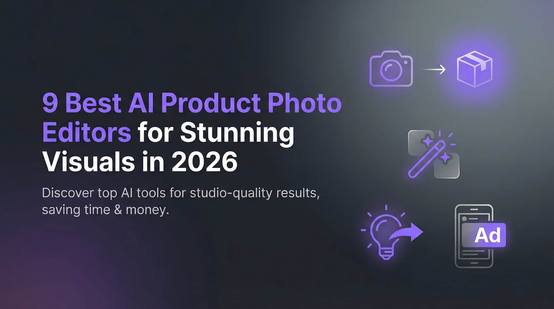 Featured image for 9 Best AI Product Photo Editors for Stunning Visuals in 2026