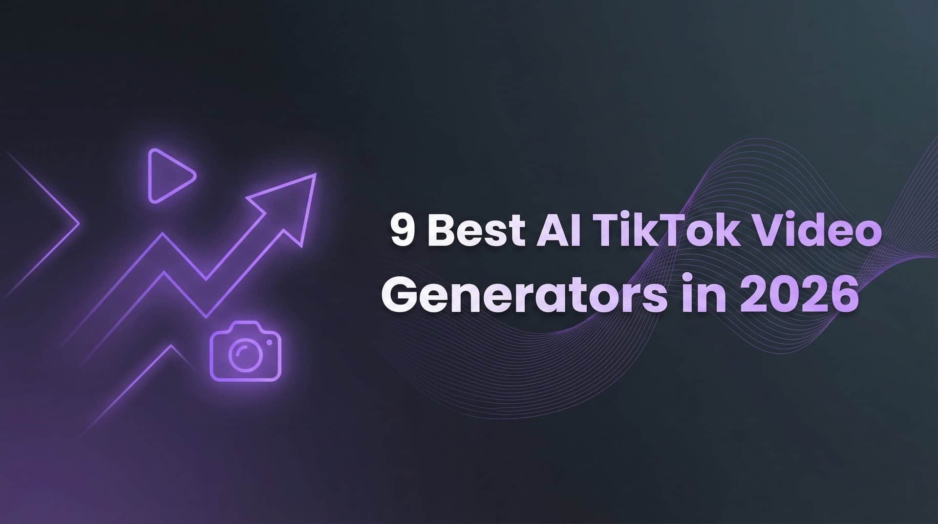 Featured image for 9 Best AI TikTok Video Ad Generators in 2026