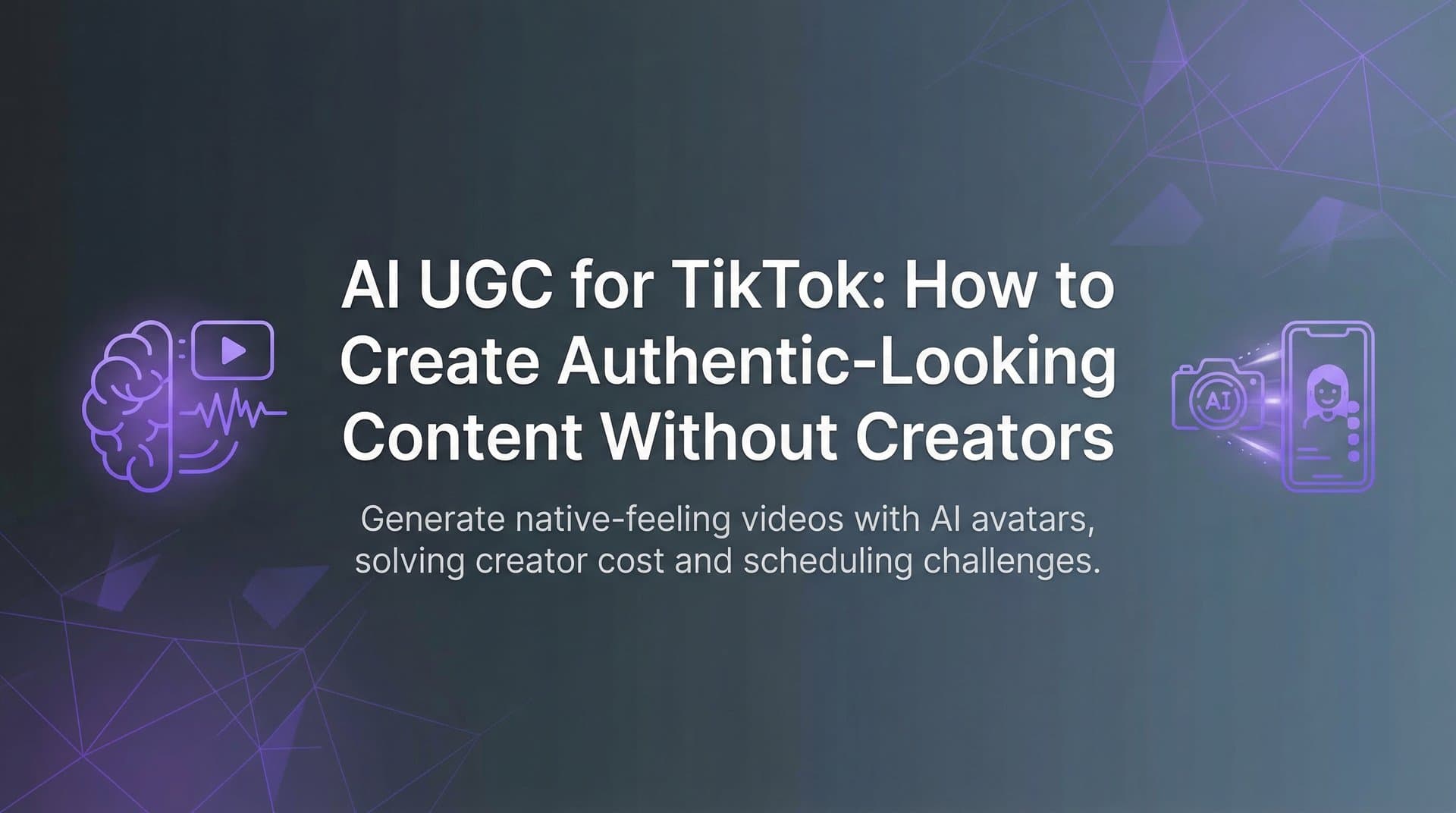 Featured image for AI UGC for TikTok: How to Create Authentic-Looking Content Without Creators