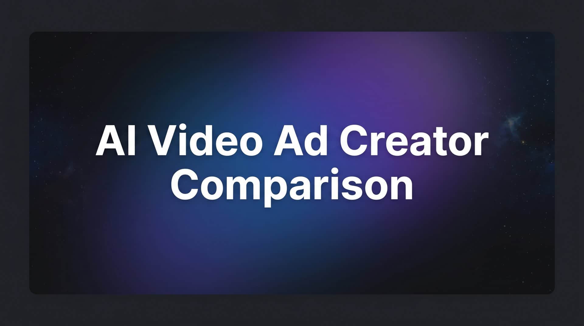 7 Proven Strategies to Compare AI Video Ad Creators and Find the Right Fit for Meta Campaigns