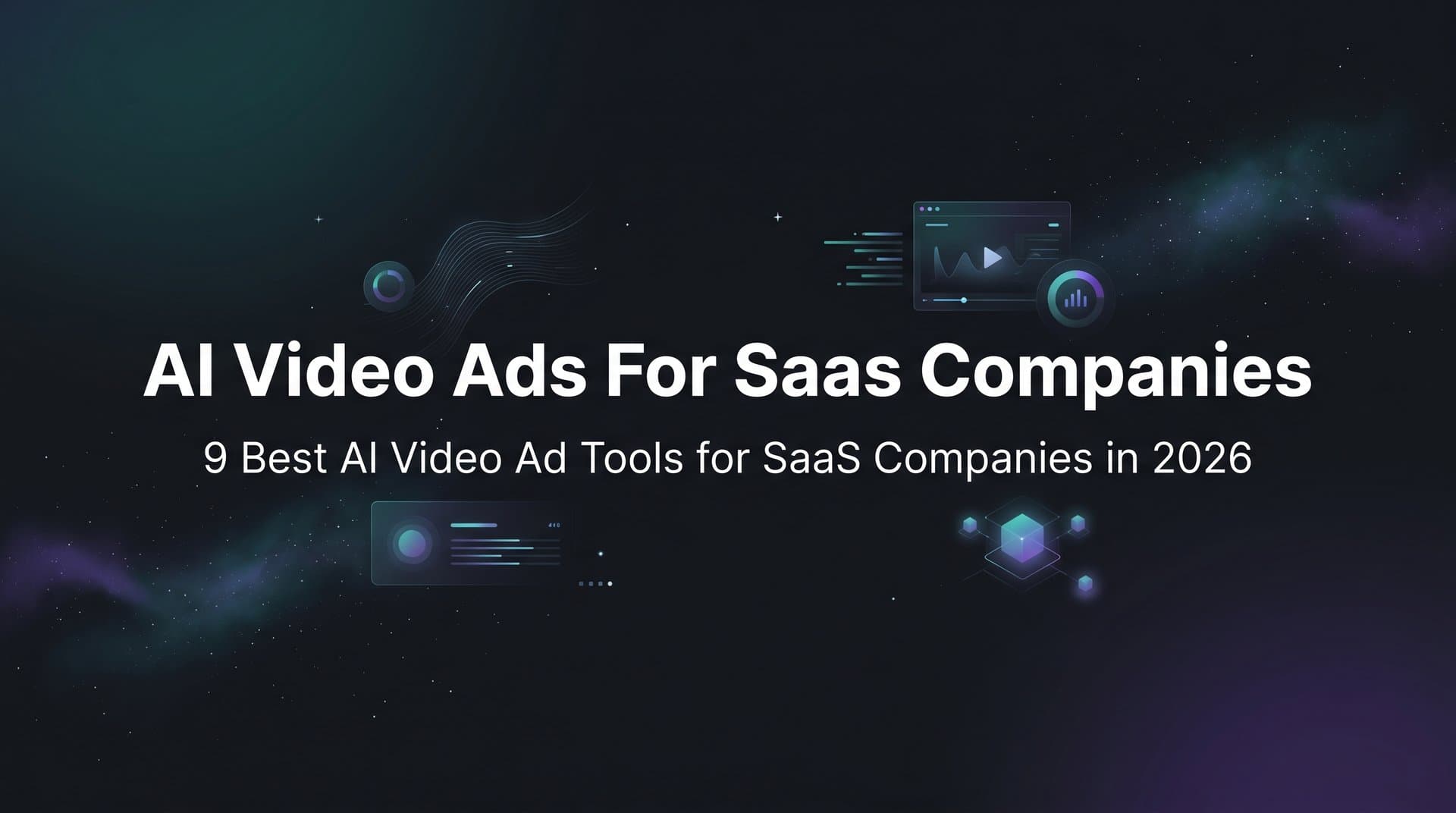 Featured image for 9 Best AI Video Ad Tools for SaaS Companies in 2026